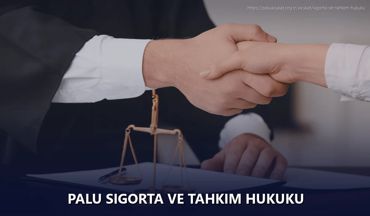 Palu Sigorta ve Tahkim Hukuku