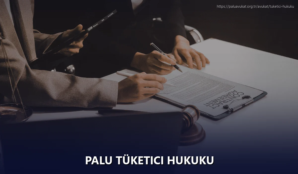 Palu Tüketici Hukuku